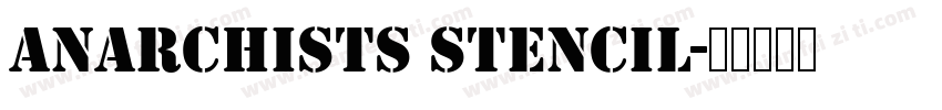 Anarchists Stencil字体转换